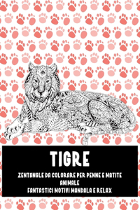 Zentangle da colorare per penne e matite - Fantastici motivi Mandala e relax - Animale - Tigre