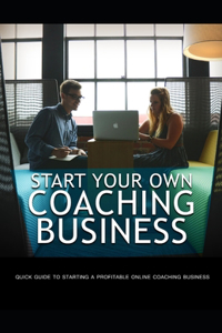 Start Your Own Coaching Business