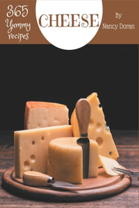 365 Yummy Cheese Recipes