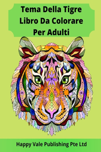 Tema Della Tigre Libro Da Colorare Per Adulti