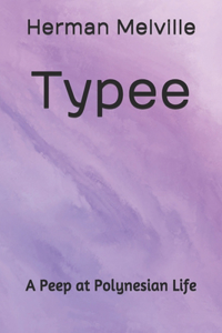 Typee A Peep at Polynesian Life
