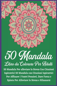 50 Mandala Libro da Colorare Per Adulti