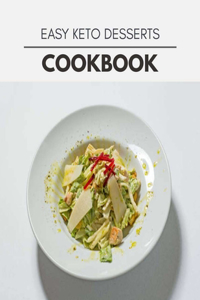 Easy Keto Desserts Cookbook