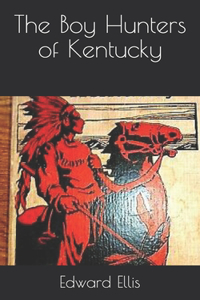 The Boy Hunters of Kentucky