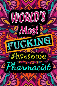 World's Most Fucking Awesome pharmacist