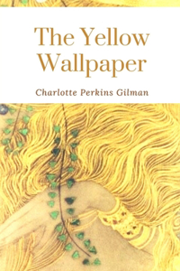 The Yellow Wallpaper
