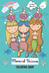 unicorn and mermaid coloring book for kids ages 4-8