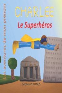 Charlee le Superhéros