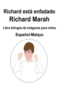 Español-Malayo Richard está enfadado / Richard Marah Libro bilingüe de imágenes para niños