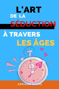 L'Art de la Séduction à travers les Âges