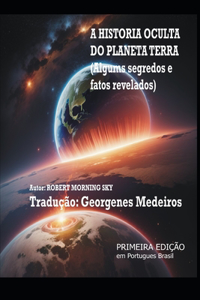 A História Oculta Do Planeta Terra - Portugues