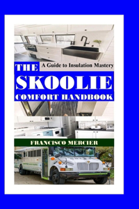 Skoolie Comfort Handbook