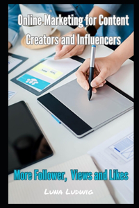 Online Marketing for Content Creators and Influencers