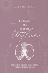 Embrace the Shadow Within