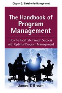 The Handbook of Program Management, Chapter 3 - Stakeholder Management