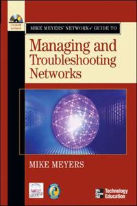 Mike Meyers Network+.Guide to Managing and Troubleshooting Networks