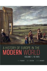 History of Europe in the Modern World, Volume 1