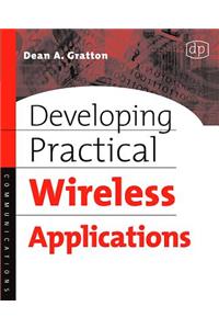 Developing Practical Wireless Applications
