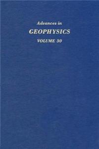 Advances in Geophysics Volume 30