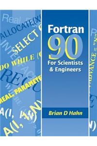 FORTRAN 90 for Scientists and Engineers