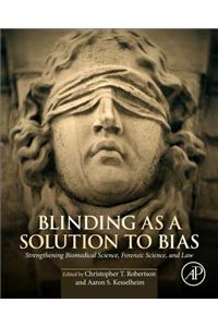 Blinding as a Solution to Bias