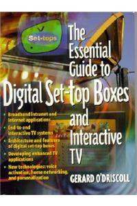 The Essential Guide to Digital Set-Top Boxes and Interactive TV