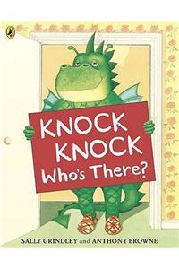 Knock Knock Who's There?