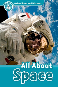 Oxford Read and Discover: Level 6: 1,050-Word Vocabularyall about Space