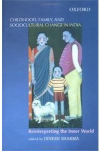 Childhood, Family, and Sociocultural Change in India