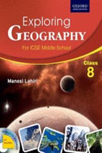 Exploring Geography Book 8: Icse Geography For The Middle School