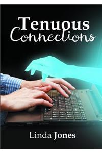 Tenuous Connections