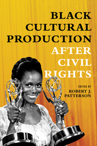 Black Cultural Production After Civil Rights