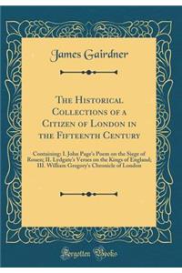 The Historical Collections of a Citizen of London in the Fifteenth Century