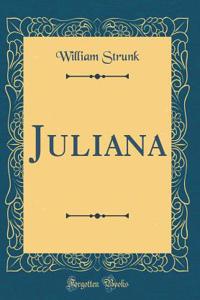 Juliana (Classic Reprint)