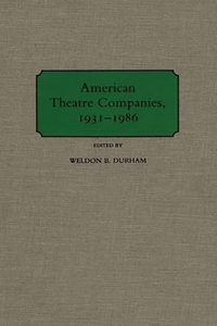 American Theatre Companies, 1931-1986