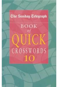 The Sunday Telegraph Book of Quick Crosswords 10