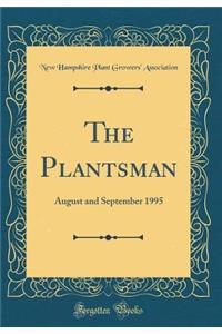 The Plantsman: August and September 1995 (Classic Reprint)