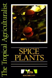 The Tropical Agriculturalist Spice Plants