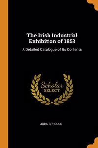 The Irish Industrial Exhibition of 1853