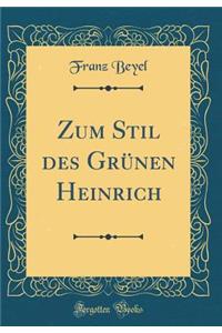 Zum Stil des Grünen Heinrich (Classic Reprint)
