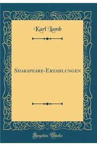 Shakspeare-Erz̈ahlungen (Classic Reprint)