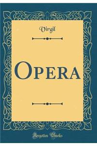 Opera (Classic Reprint)