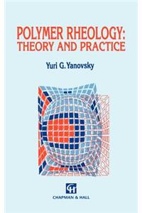 Polymer Rheology: Theory and Practice