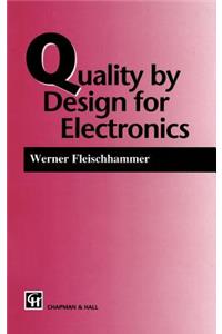 Quality by Design for Electronics