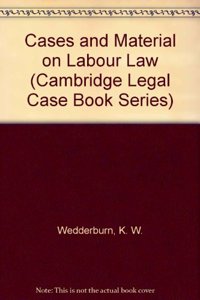 Cases and Material on Labour Law