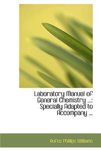 Laboratory Manual of General Chemistry