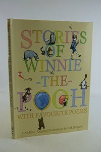 Stories of Winnie-the-Pooh Together with Favourite Poems