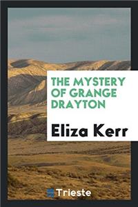 THE MYSTERY OF GRANGE DRAYTON