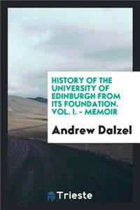 History of the University of Edinburgh from Its Foundation