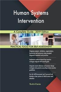 Human Systems Intervention A Complete Guide - 2019 Edition